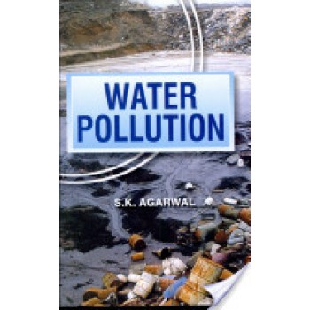 Water Pollution by S.K. Agarwal